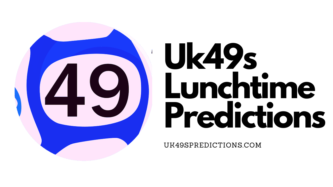 Uk49s Lunchtime Prediction For Today 19 May 2022